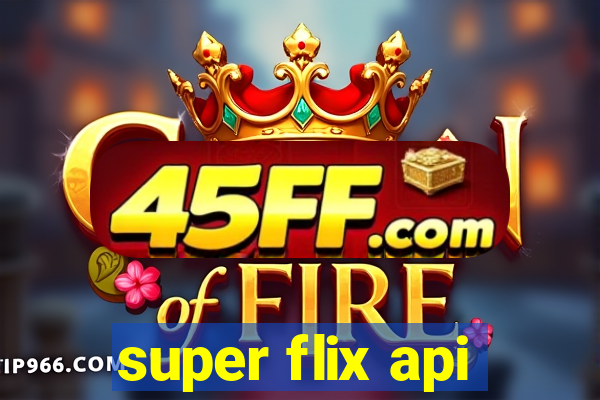super flix api